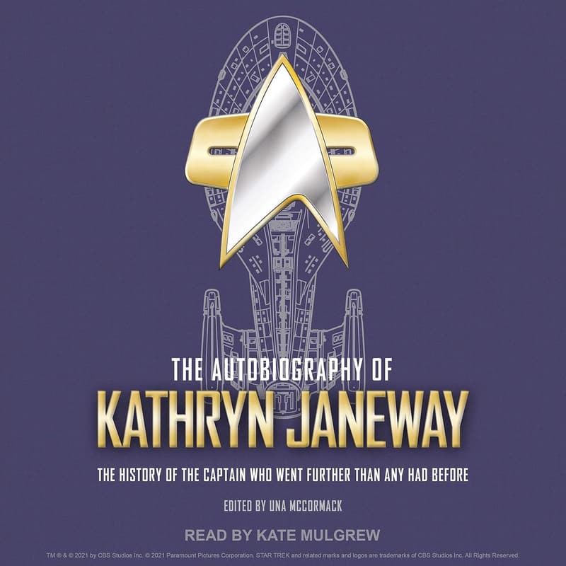 Kathryn Janeway: Autobiography of Starfleet's Trailblazing Captain