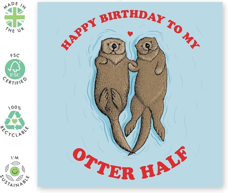 Funny Birthday Card - 'Happy Birthday To My Otter Half' - For Couples