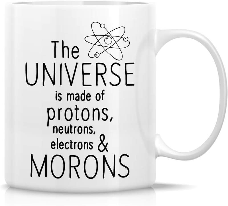 Funny Physics Mug - Protons, Neutrons, Electrons - 11 oz Ceramic