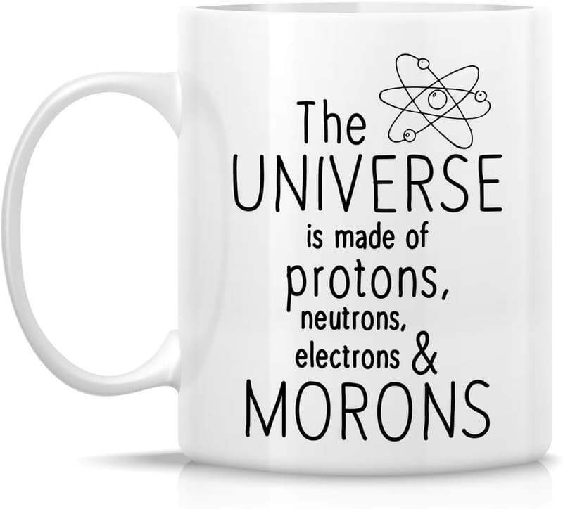 Funny Physics Mug - Protons, Neutrons, Electrons - 11 oz Ceramic