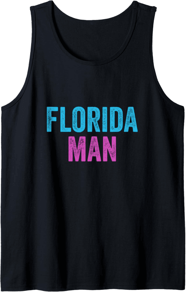 Funny Florida Man Tank Top - Vintage 2021 Gift