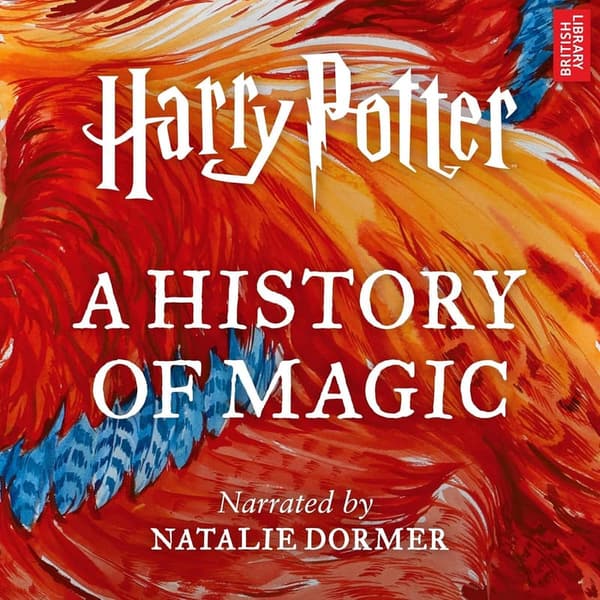 Harry Potter: A History of Magic - Audio Documentary