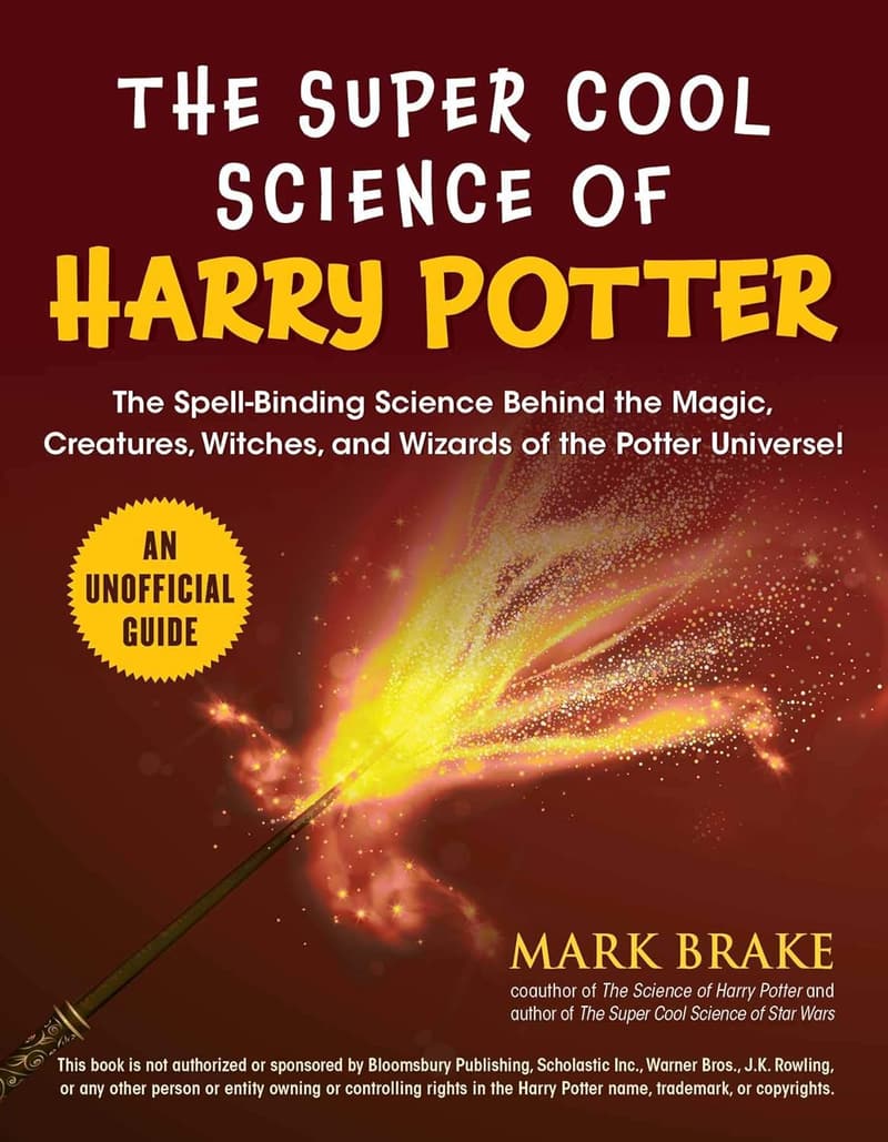 Harry Potter Science: Explore the Magic and Creatures Behind the Series