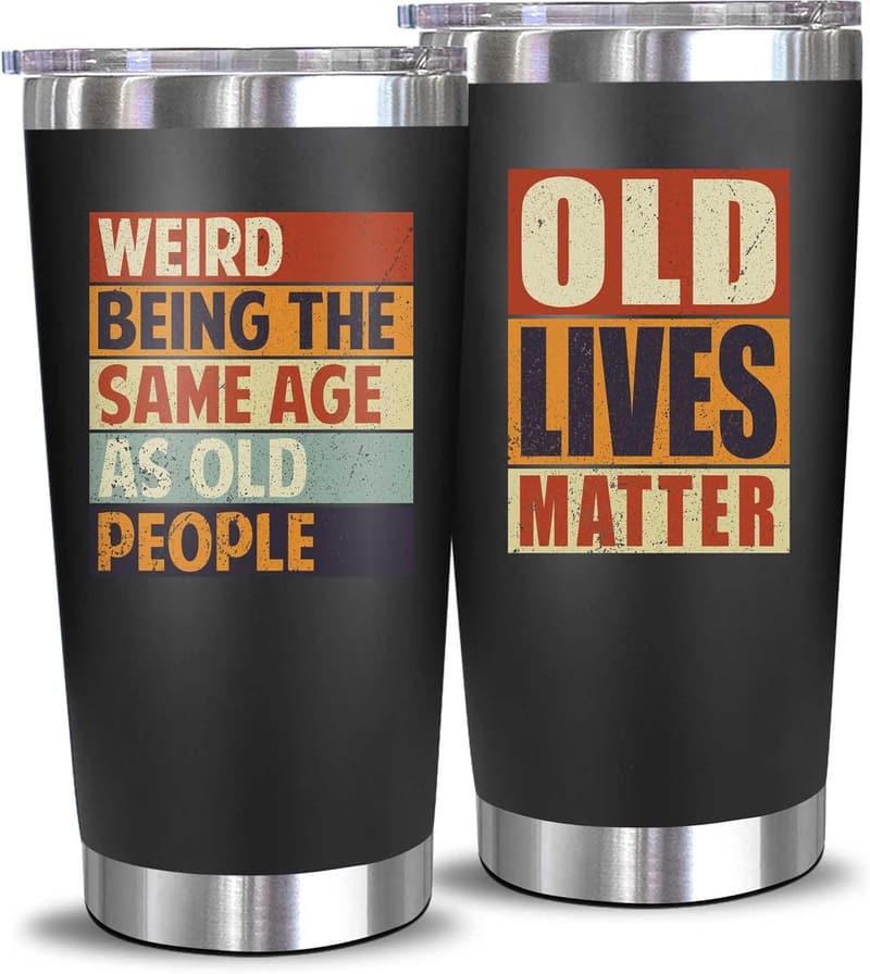 Funny Gag Gifts for 40th-80th Birthday – 20 Oz Tumbler