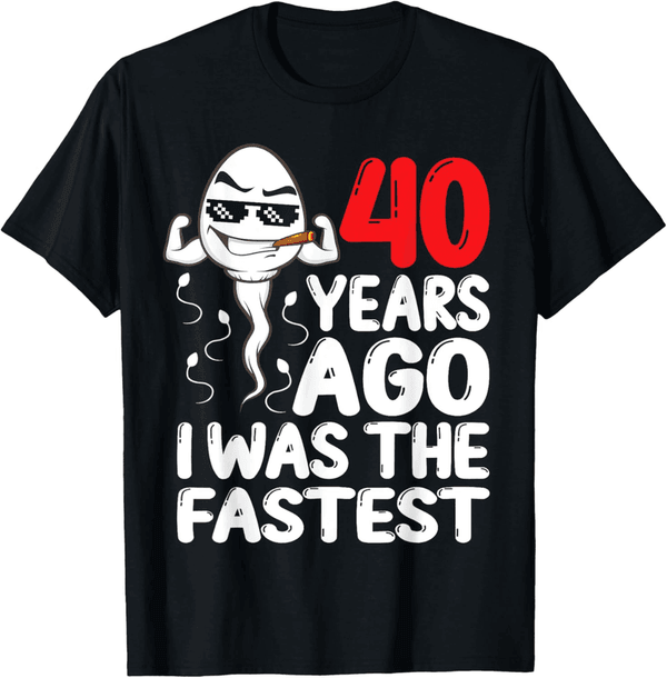 40th Birthday Funny T-Shirt for Men