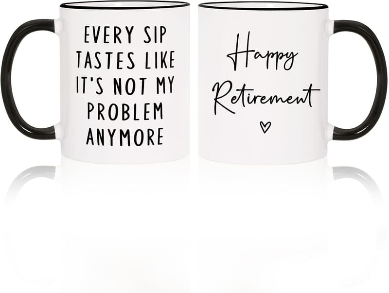 Funny Retirement Mug for Women and Men - 