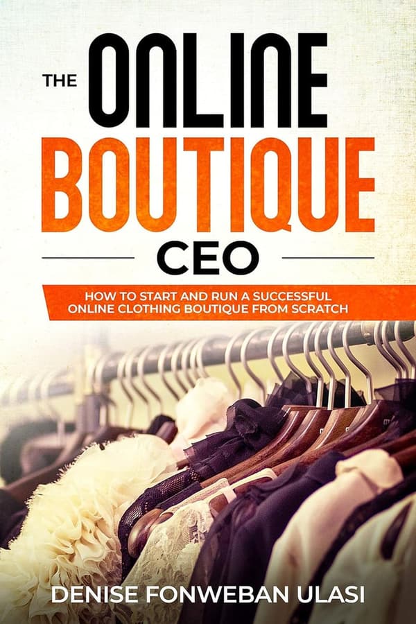 Online Boutique CEO: Start Your Clothing Line from Scratch