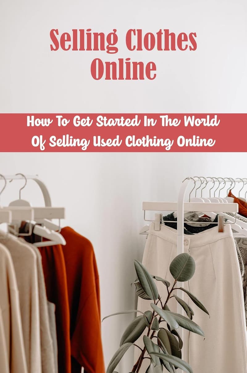 Selling Used Clothing Online: A Beginner's Guide