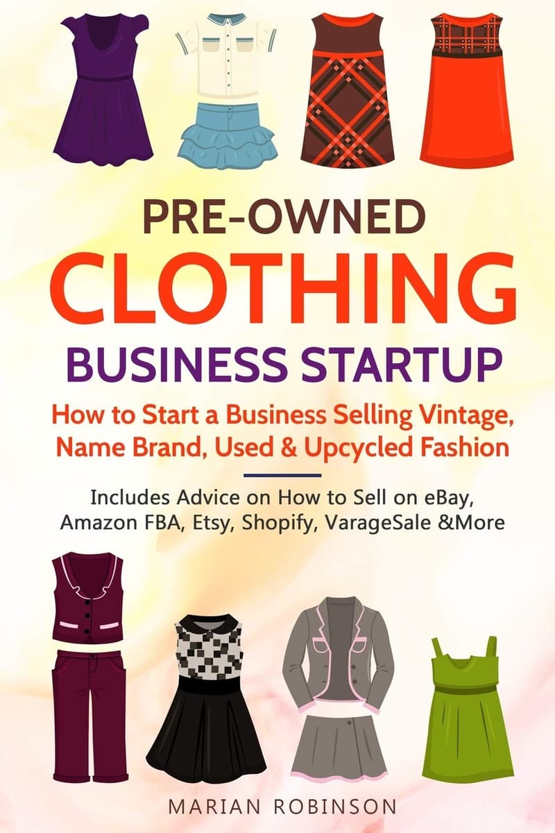 Vintage Clothing Business Startup Guide: Selling Used & Upcycled Fashion