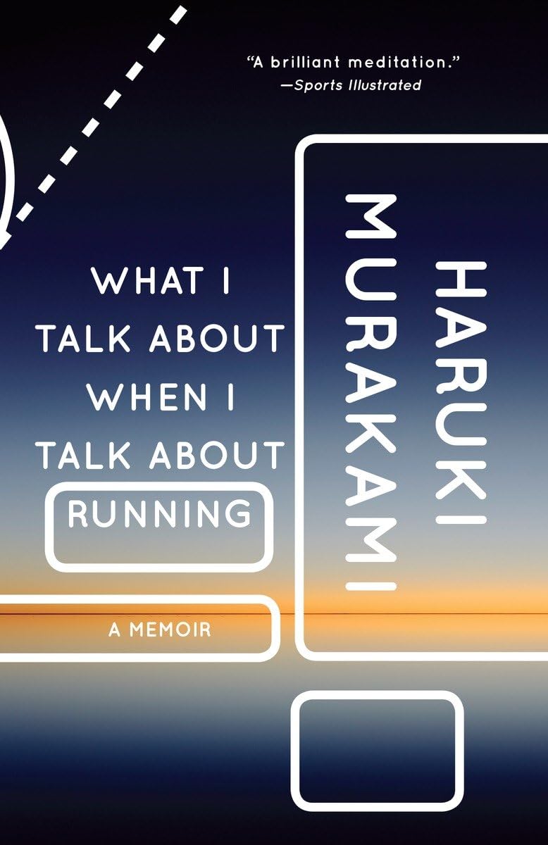 Running Memoir: What I Talk About When I Talk About Running