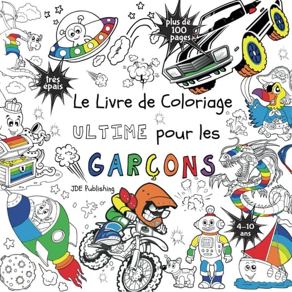 Ultimate Coloring Book for Boys, Ages 4-10 - Over 100 Pages