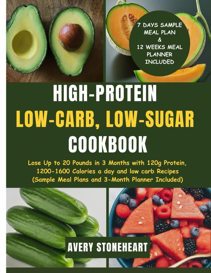 High-Protein Low-Carb Cookbook for Weight Loss and Meal Planning