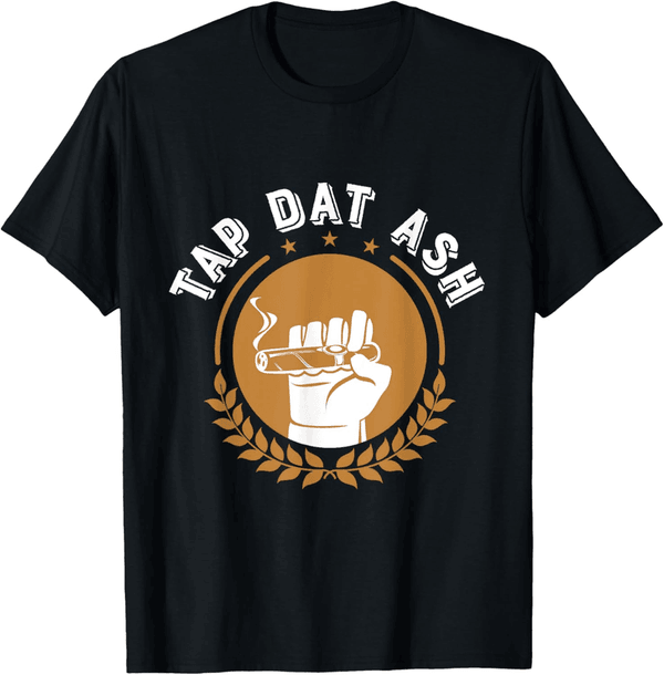 Funny Cigar Lovers T-Shirt with Humorous Quote