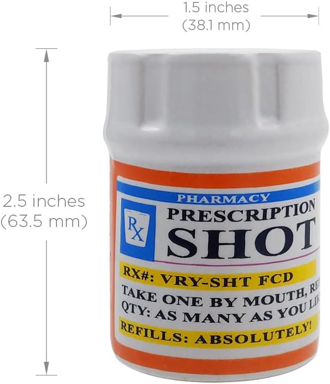 Funny Prescription Pill Bottle Shot Glass - 2 oz Novelty Gift