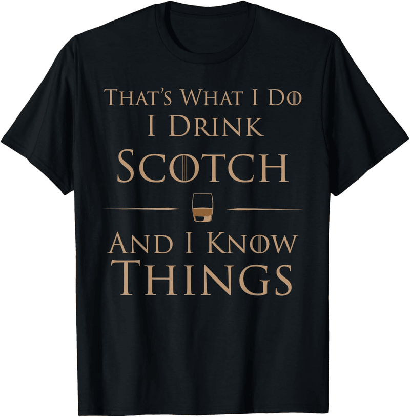 Drink Scotch & Know Things T-Shirt