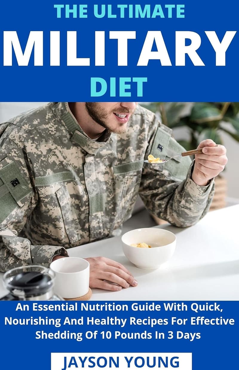 Military Diet: Quick & Healthy Recipes for 10-Pound Weight Loss