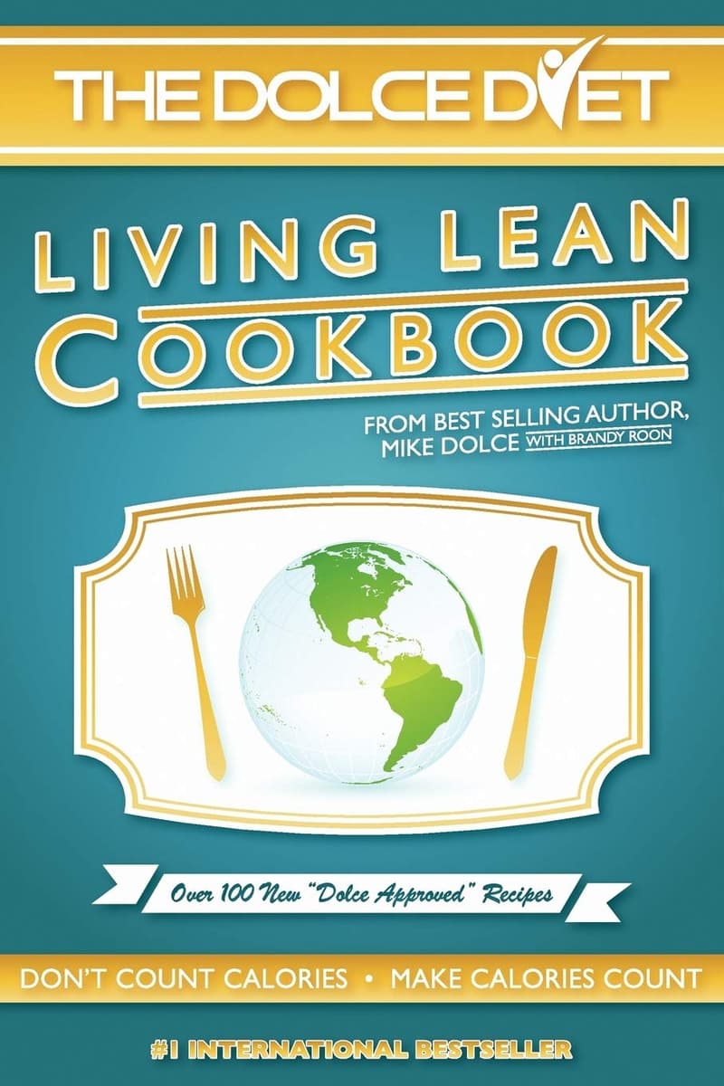 Living Lean Cookbook: The Dolce Diet