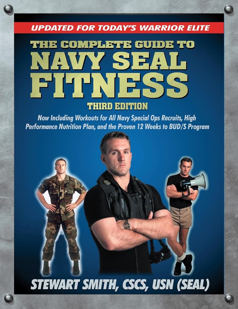 Navy Seal Fitness Guide: Third Edition for Today's Warriors