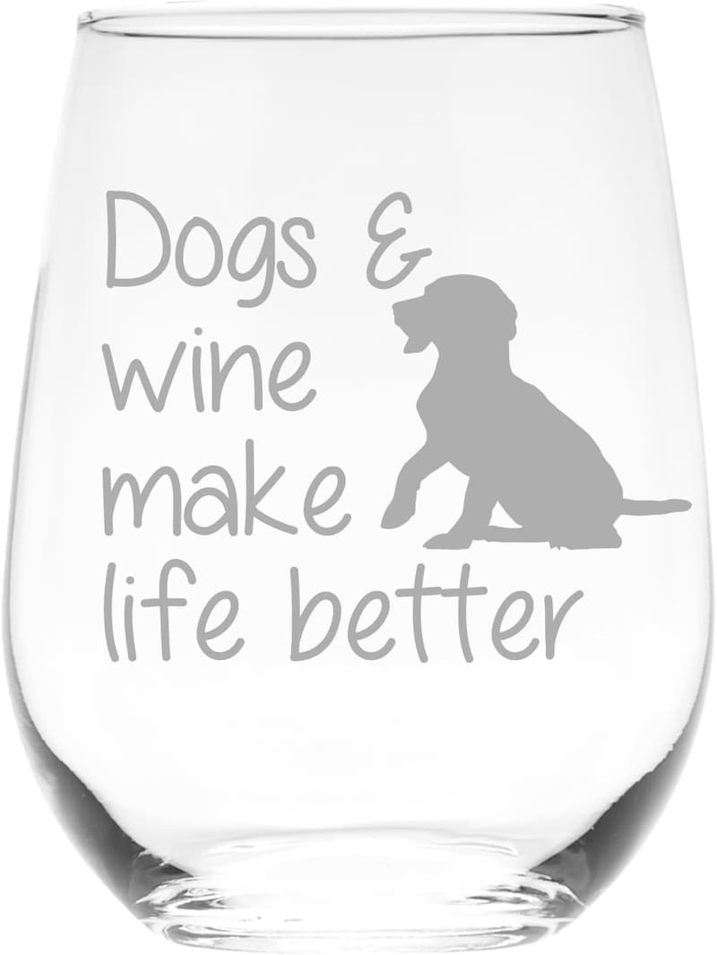 Dogs and Wine Make Life Better Stemless Wine Glass - 17 oz