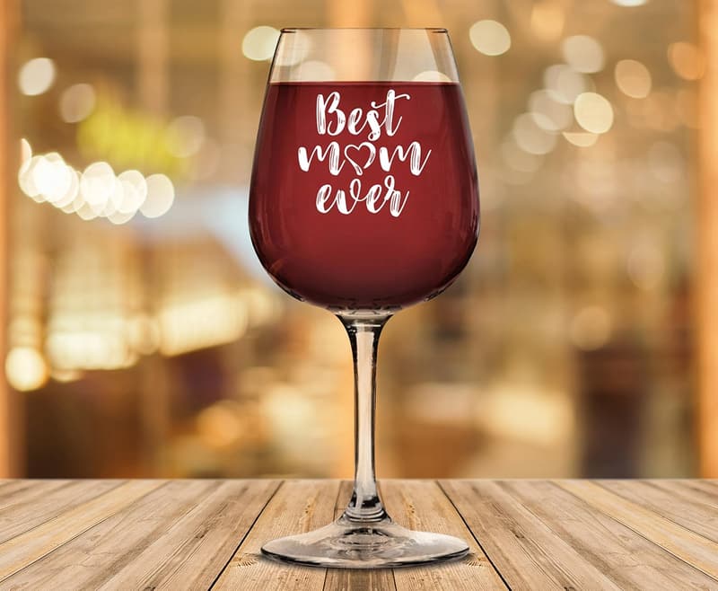 Funny Best Mom Ever Wine Glass - Perfect Mother's Day Gift