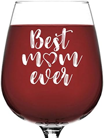 Funny Best Mom Ever Wine Glass - Perfect Mother's Day Gift