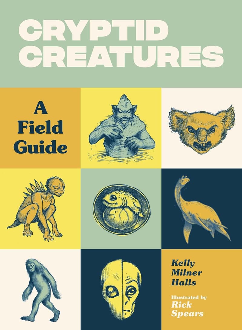 Cryptid Creatures Field Guide: 50 Fascinating Beasts