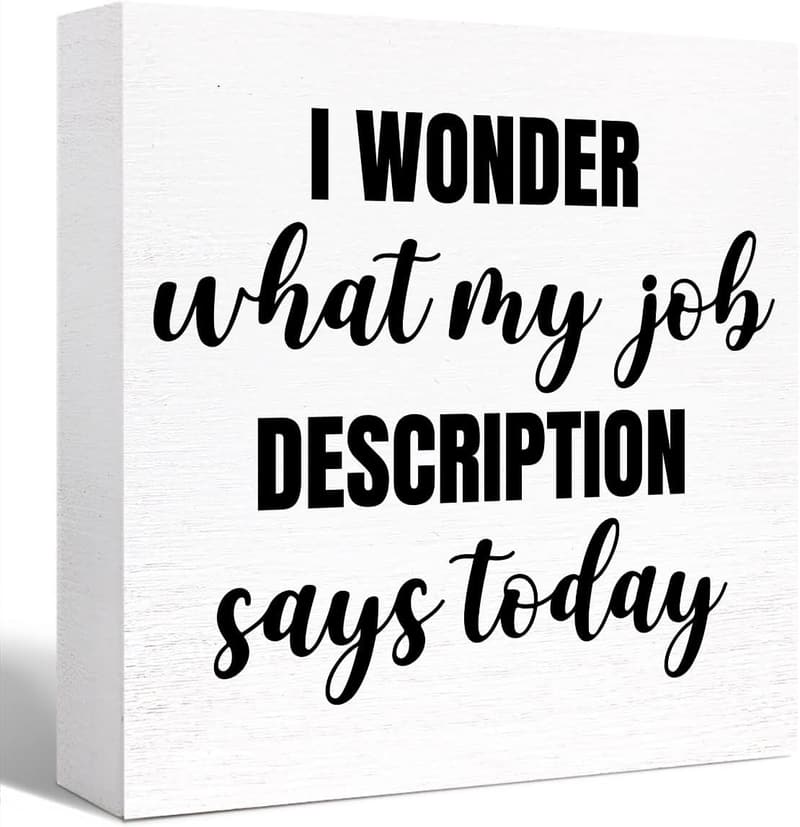 Humorous Wood Block Sign for Office Desk Décor