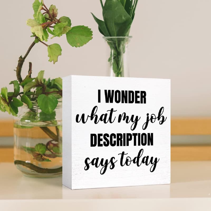 Humorous Wood Block Sign for Office Desk Décor