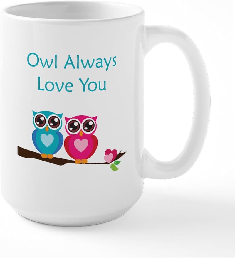 Owl Always Love You Ceramic Coffee Mug - 15 oz