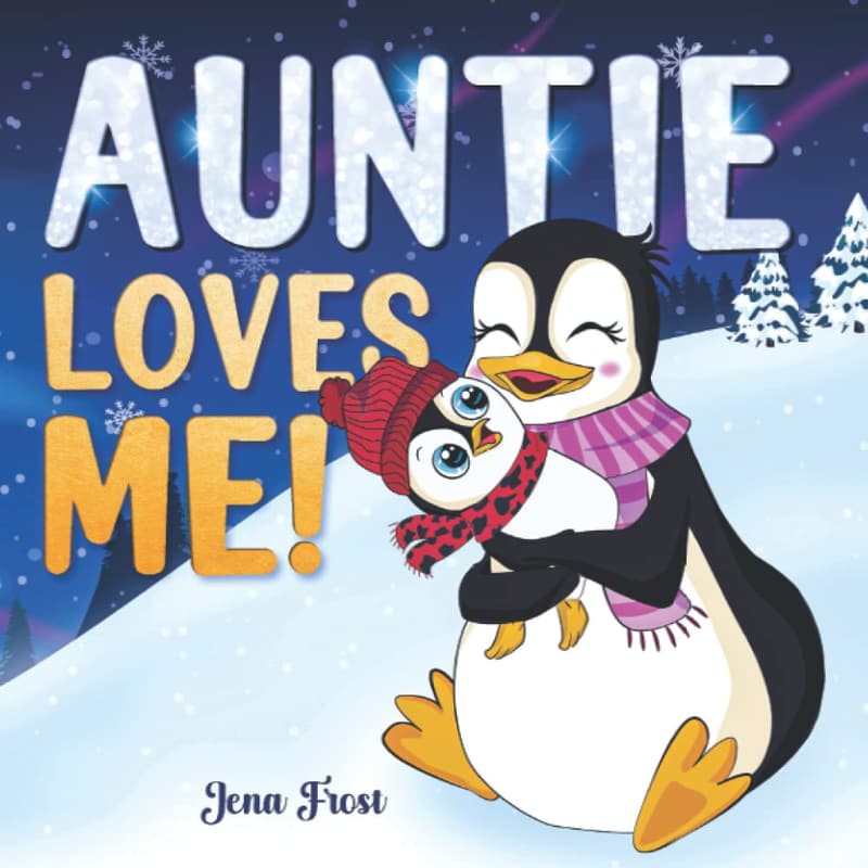 Auntie Loves Me!: Rhyming Storybook Keepsake for Baby Niece/Nephew