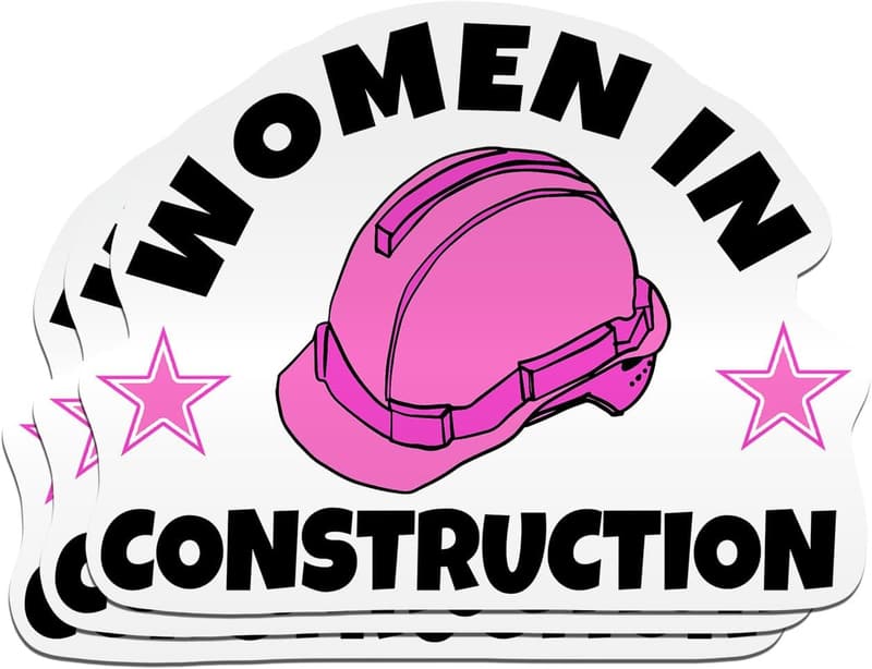 Women in Construction Vinyl Stickers - Support for Female Workers