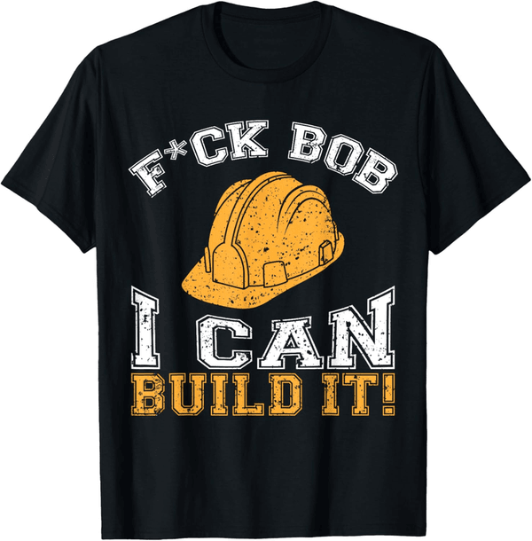 Funny Construction Worker T-Shirt for Enthusiastic Builders