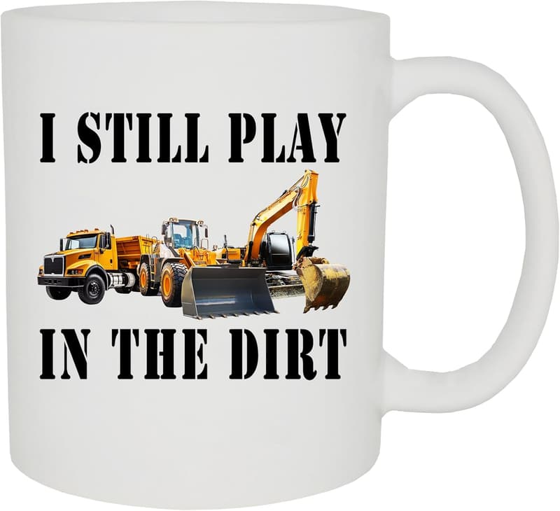 Funny Coffee Mug for Heavy Equipment Operators - 