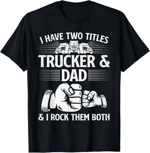 Truck Driver Humor T-Shirt for Men