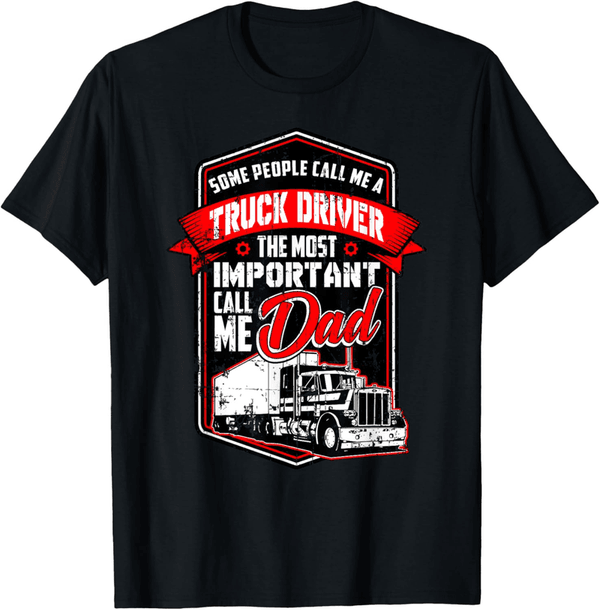 Funny Truck Driver T-Shirt Gift for Dads