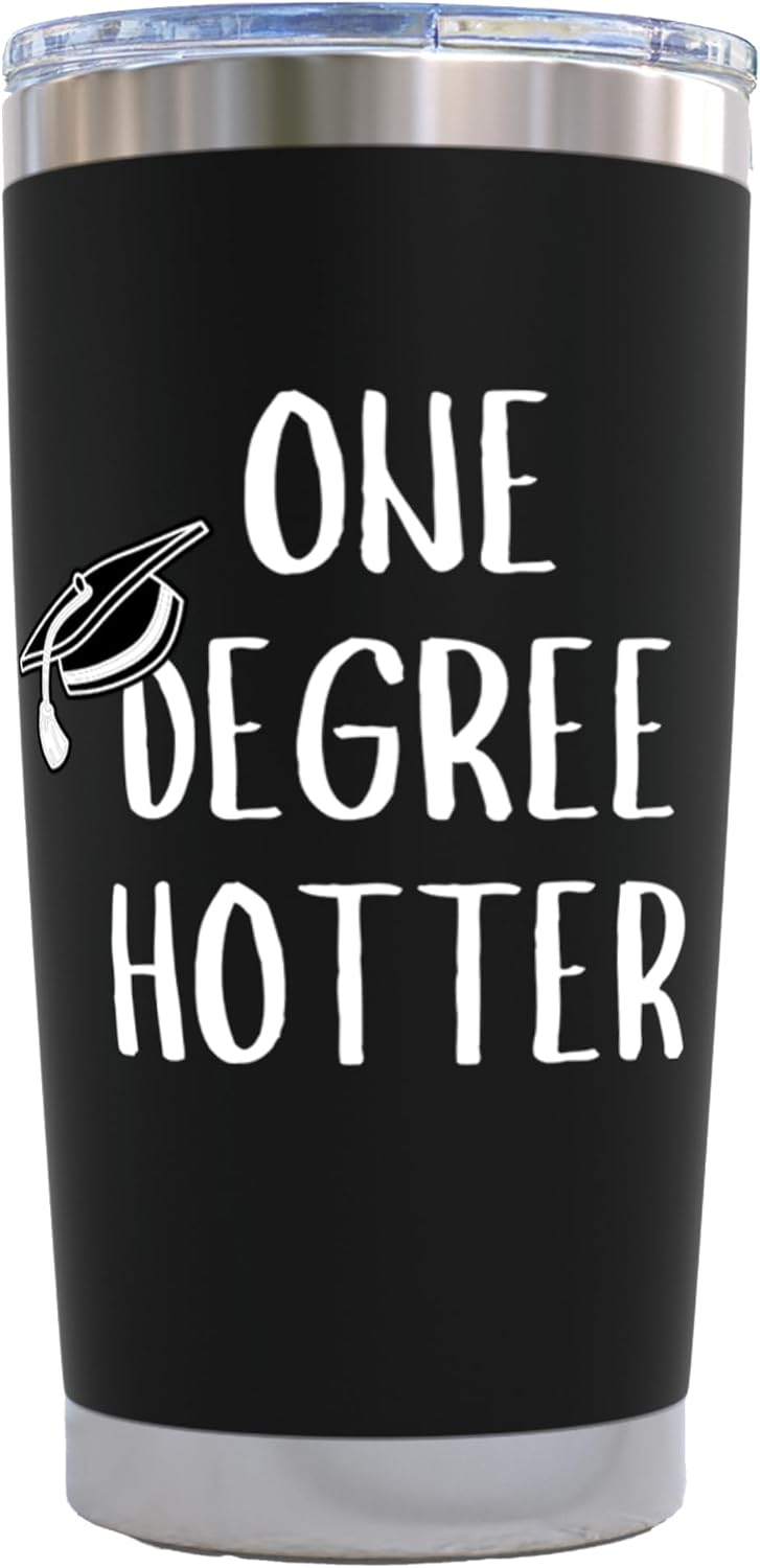 Graduation Gift for Her - One Degree Hotter 20oz Tumbler