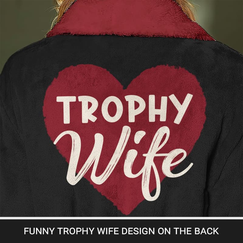 Birthday Gift Fleece Robe for Wife - Cozy Trohy Wife Design