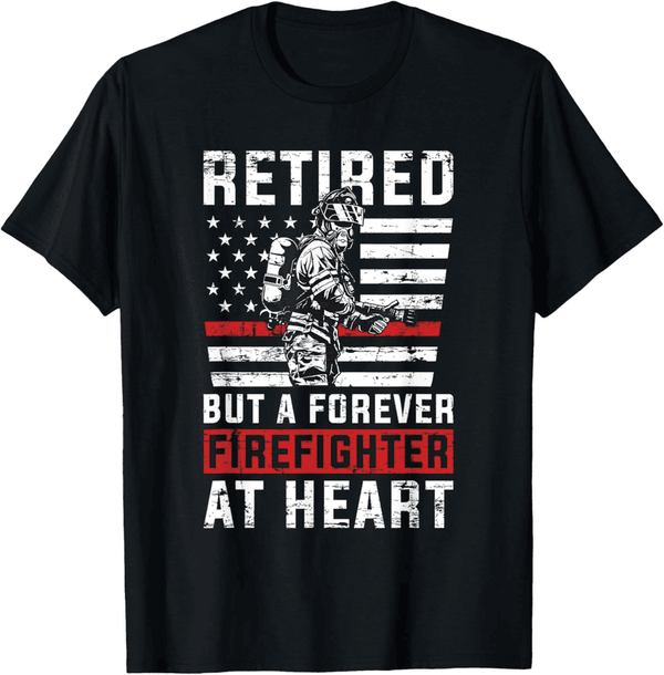 Retired Firefighter T-Shirt | Fireman Pride 911 Rescue Gift