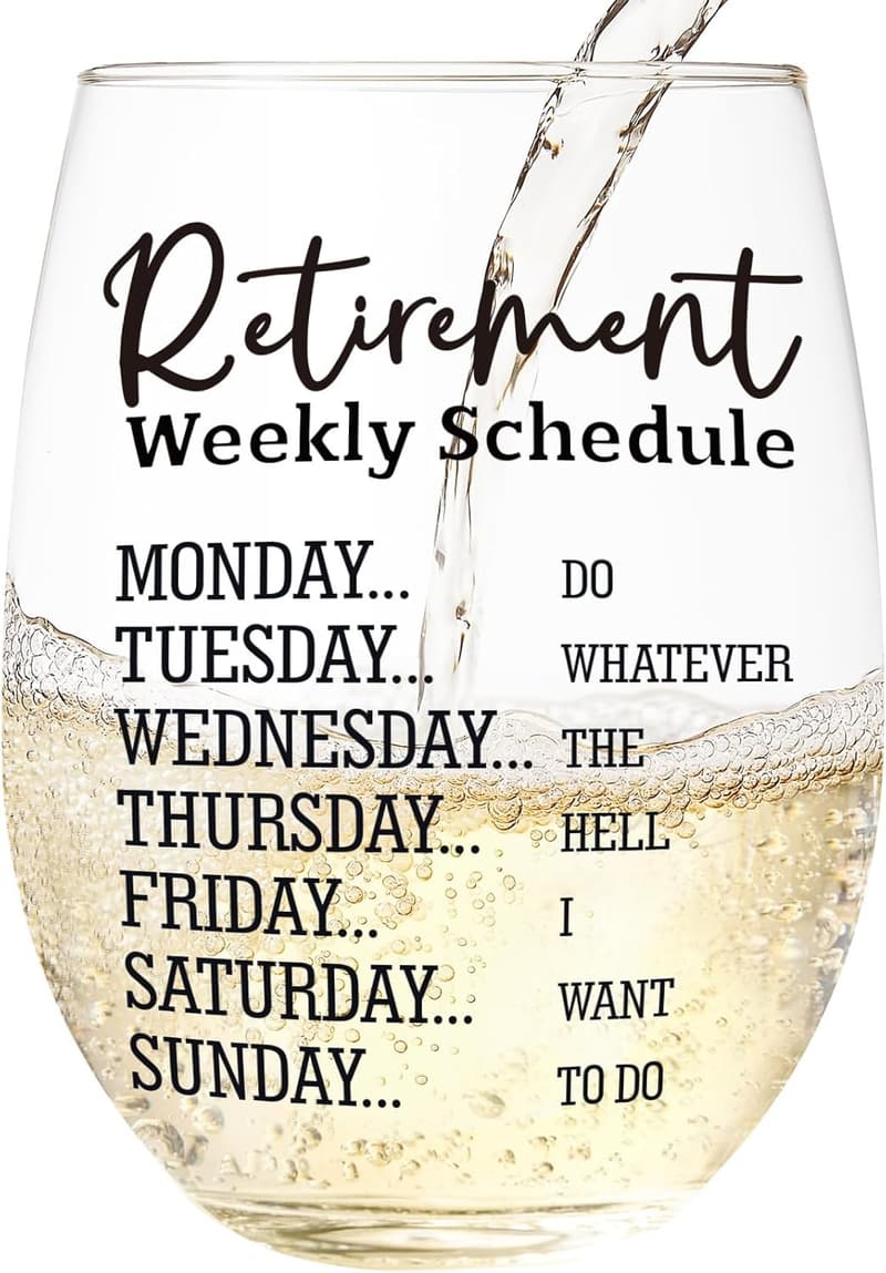 Retirement Wine Glass for Women with Funny Weekly Schedule