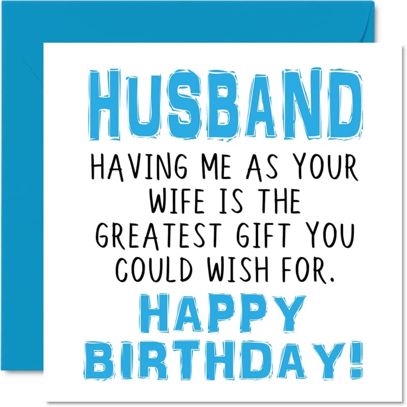 Husband's Birthday Card - Funny Wife Joke Greeting Card