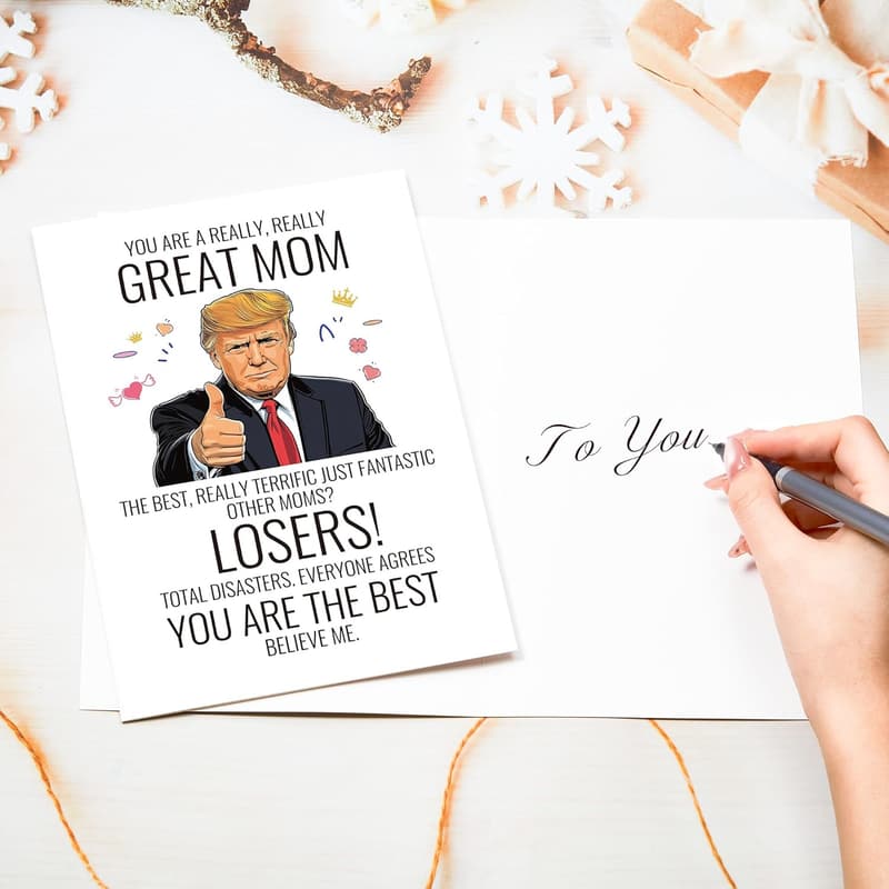 Funny Trump Birthday Card for Mom - Humorous Gift from Daughter or Son