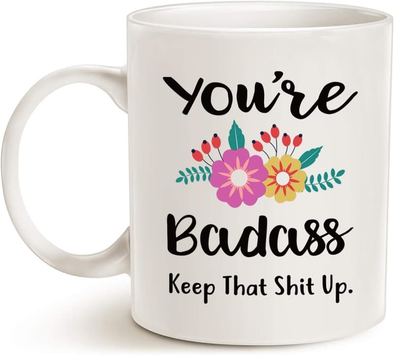 Funny Quote Coffee Mug - 11 Oz Gift for Friends