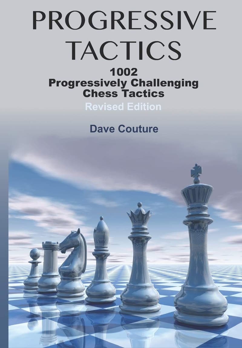 Progressive Chess Tactics: 1002 Challenging Exercises