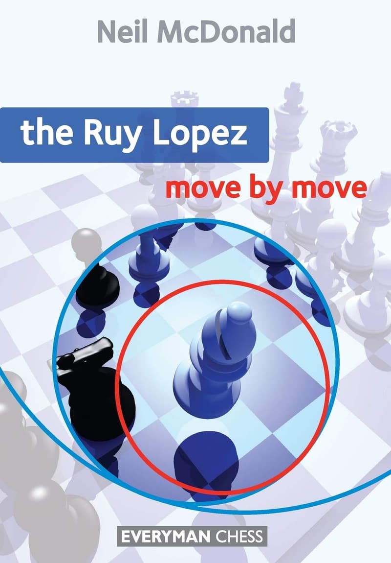 Ruy Lopez: Move by Move Chess Guide