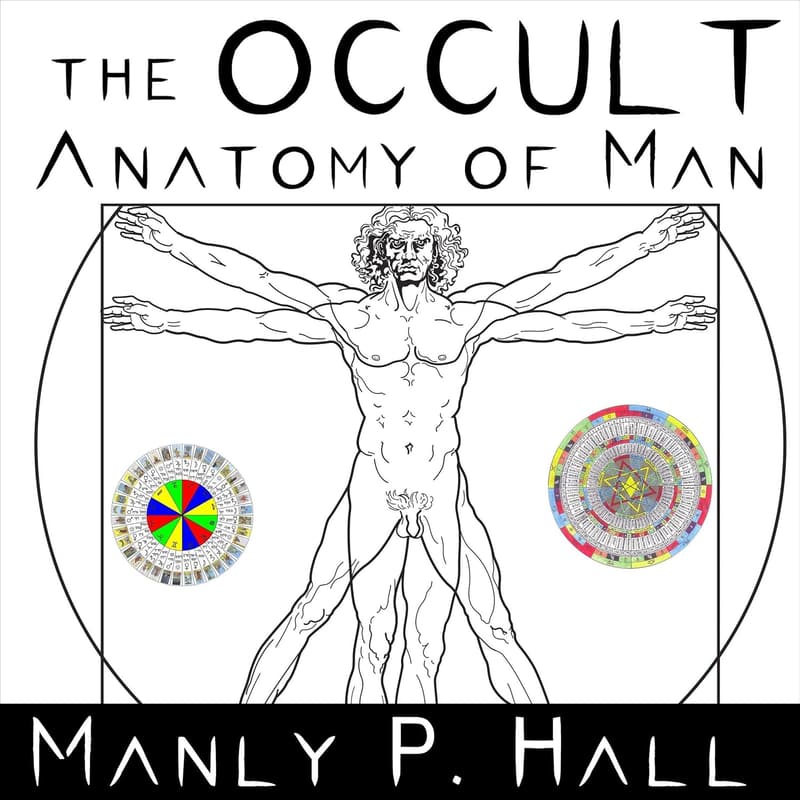 The Occult Anatomy of Man: A Guide to Esoteric Knowledge