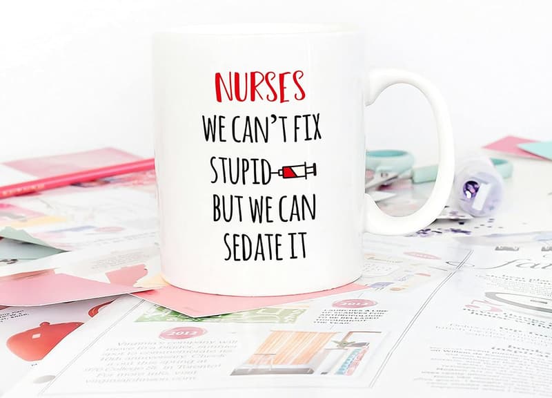 Funny Nurse Coffee Mug - Unique Nurses' Day Gift, 11 Oz