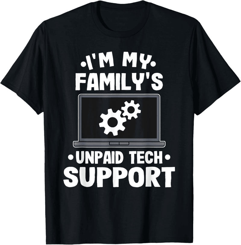 Funny Computer Engineer T-Shirt for Tech Support Family