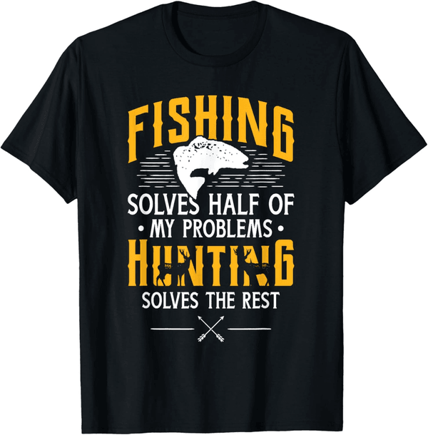 Funny Gift T-Shirt for Fishing and Hunting Enthusiasts