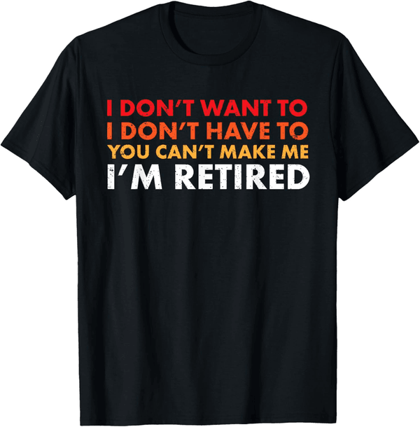 Retirement Gift T-Shirt for New Retirees
