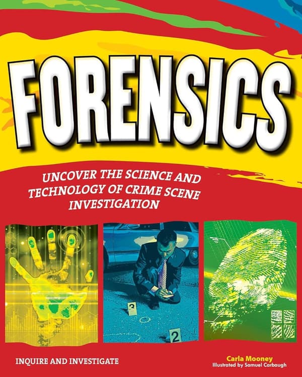 Forensics: The Science of Crime Scene Investigation